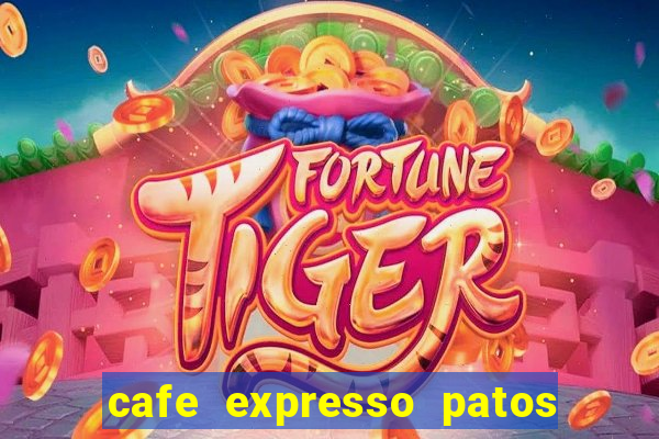 cafe expresso patos de minas