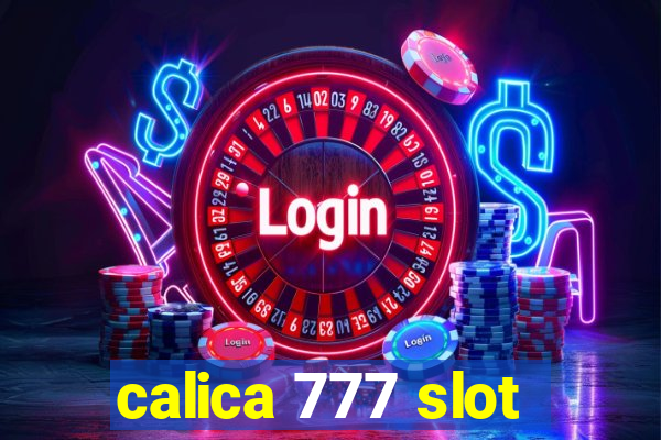 calica 777 slot