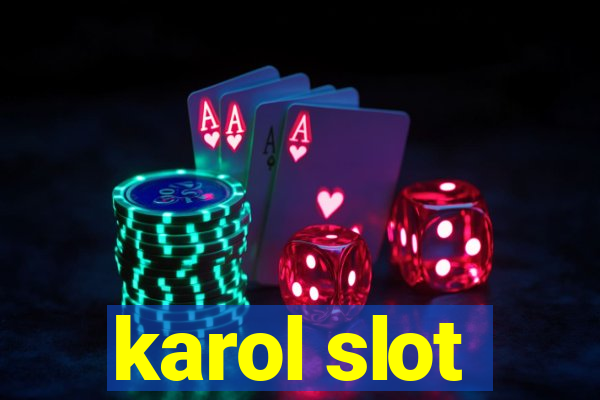 karol slot