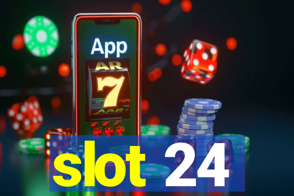 slot 24