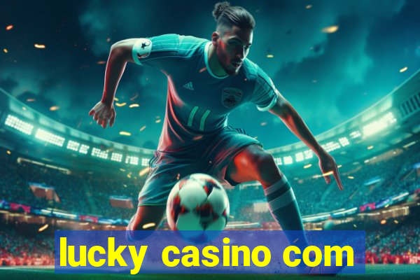 lucky casino com