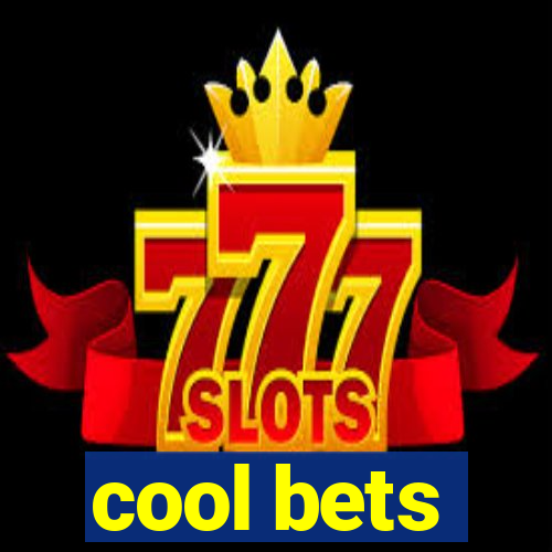 cool bets