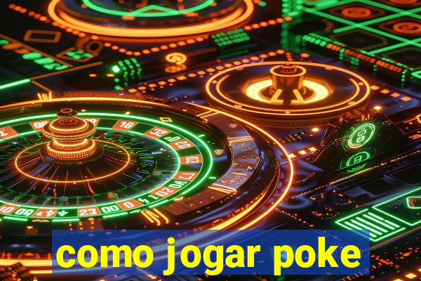 como jogar poke