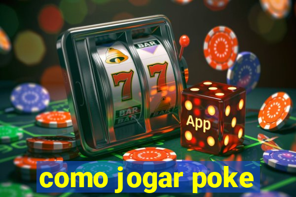 como jogar poke