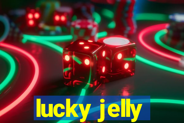 lucky jelly