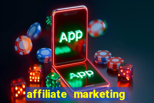 affiliate marketing online casinos