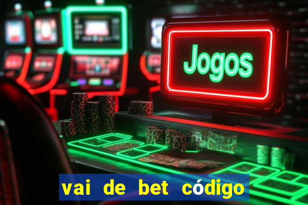 vai de bet código promocional gusttavo lima