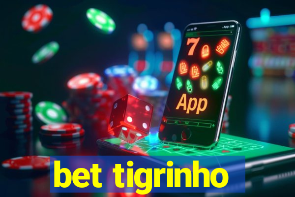 bet tigrinho