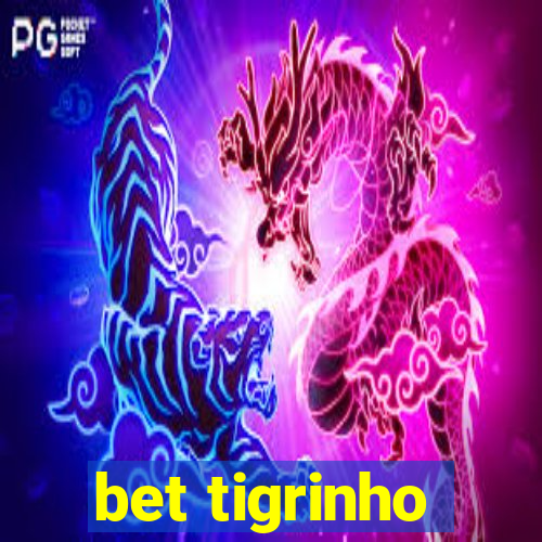 bet tigrinho