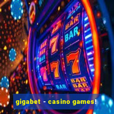 gigabet - casino games!