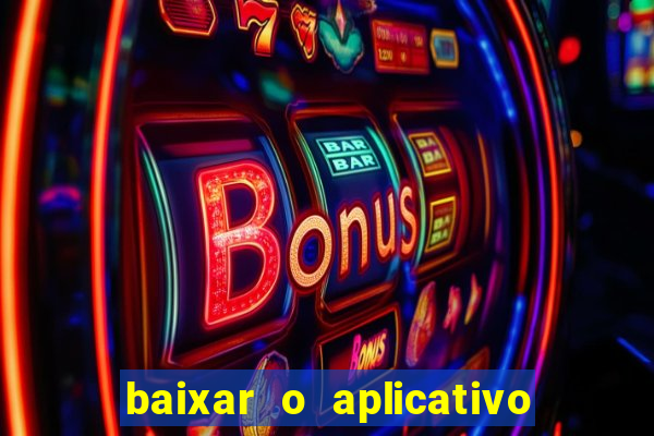 baixar o aplicativo do jogo