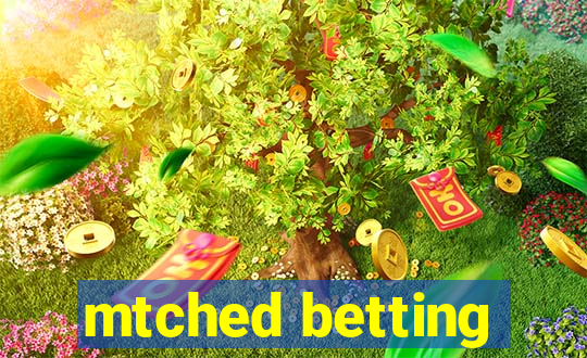 mtched betting