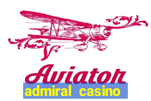 admiral casino sister sites