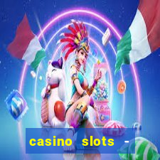 casino slots - slot machines