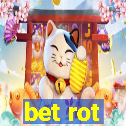 bet rot