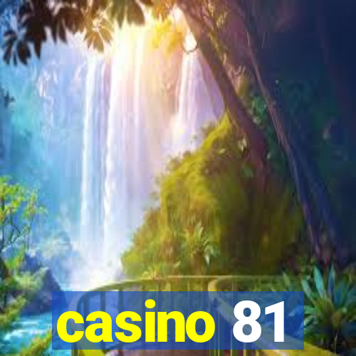 casino 81