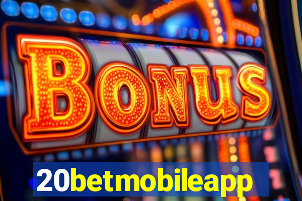 20betmobileapp