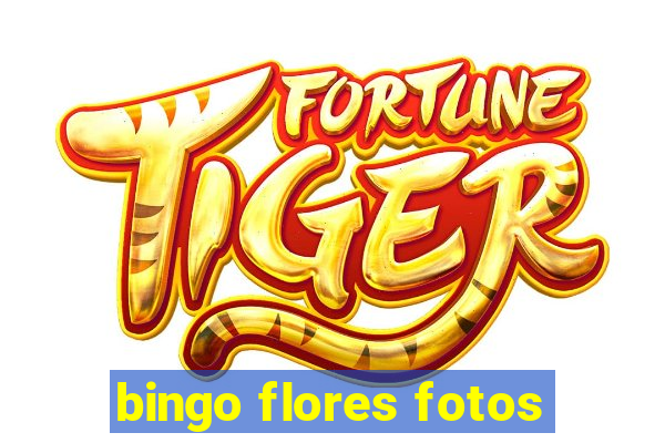 bingo flores fotos