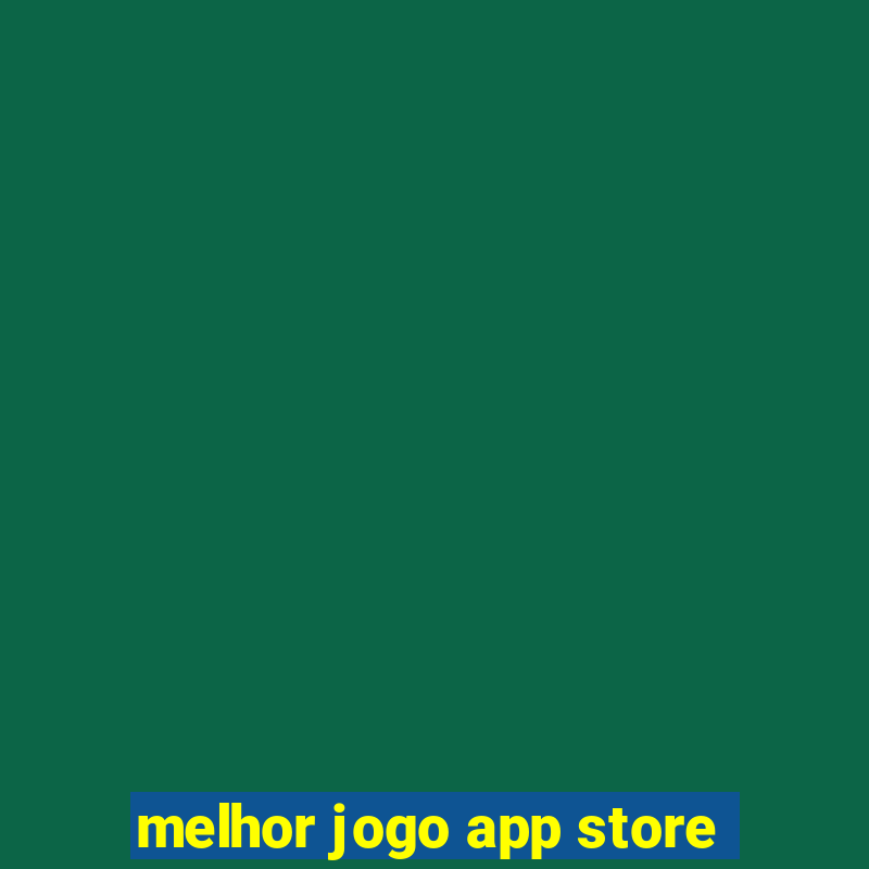 melhor jogo app store