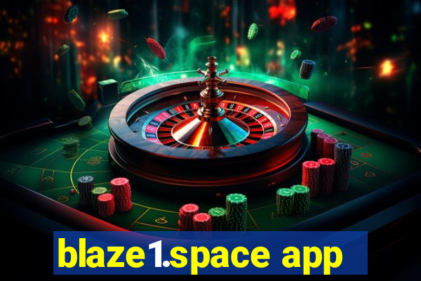 blaze1.space app