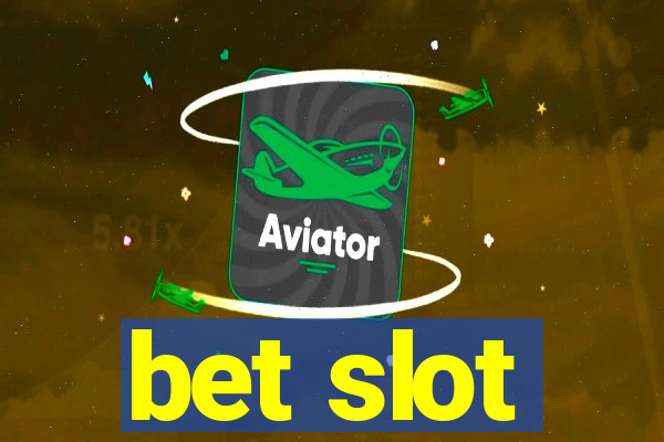 bet slot