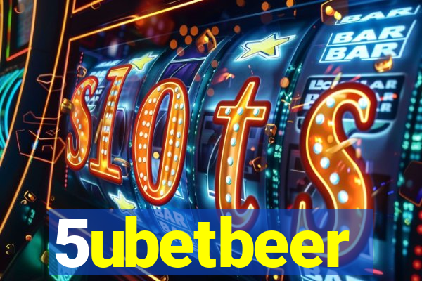 5ubetbeer