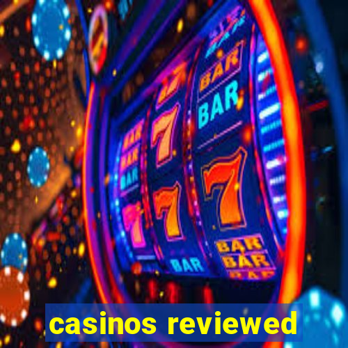 casinos reviewed