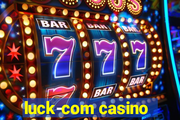 luck-com casino