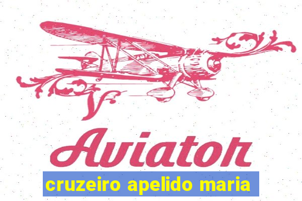 cruzeiro apelido maria