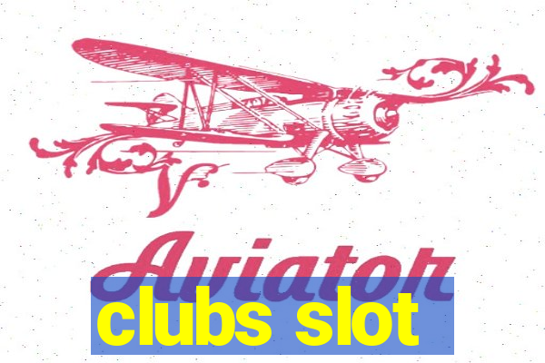 clubs slot