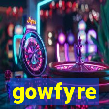 gowfyre