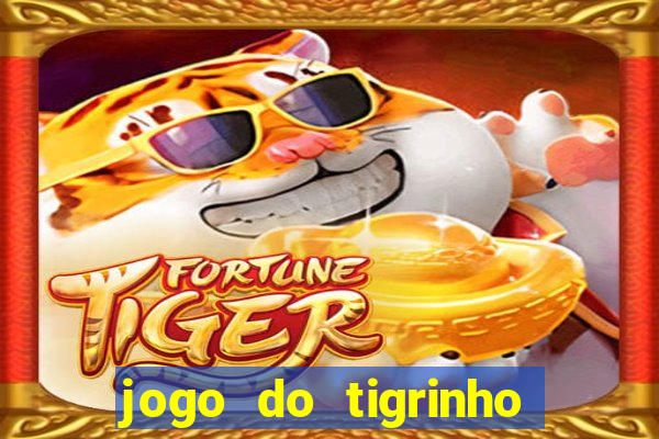 jogo do tigrinho bet app