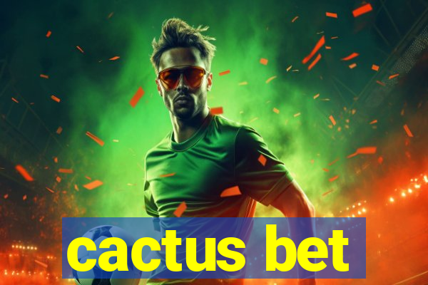 cactus bet