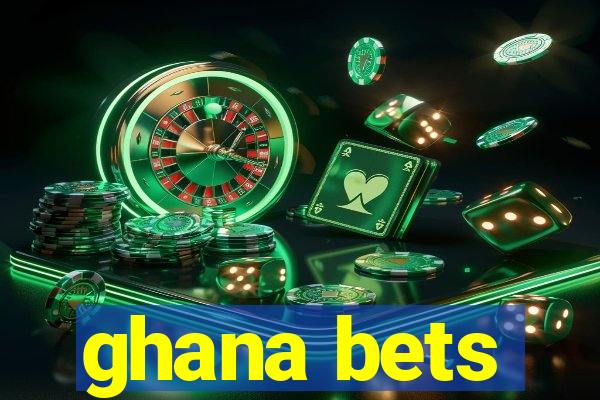 ghana bets