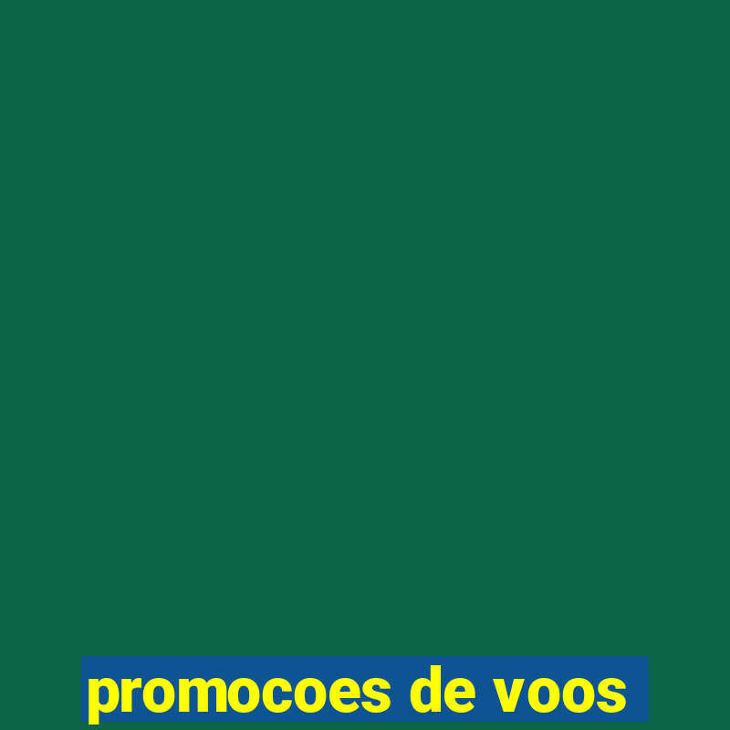 promocoes de voos