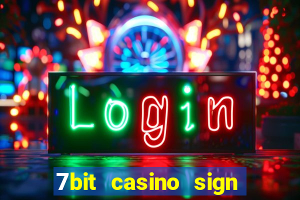 7bit casino sign up bonus