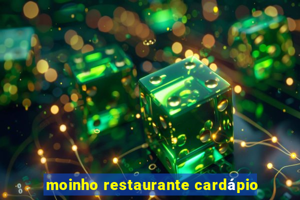 moinho restaurante cardápio