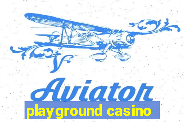 playground casino