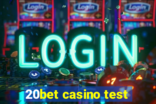 20bet casino test