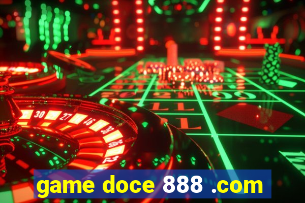 game doce 888 .com