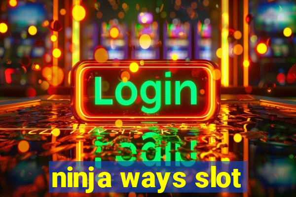 ninja ways slot