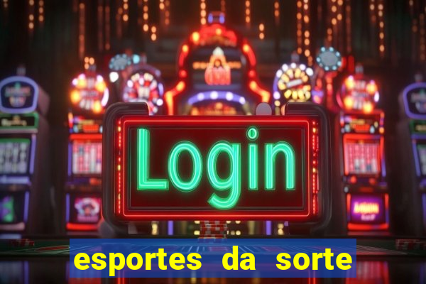 esportes da sorte fortune tiger