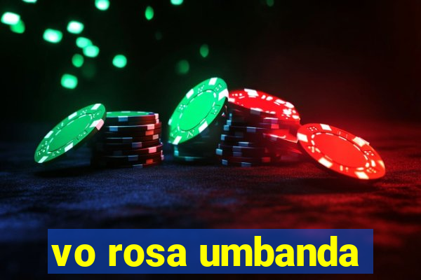 vo rosa umbanda