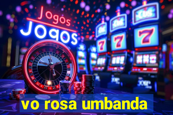 vo rosa umbanda