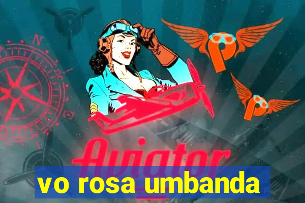 vo rosa umbanda