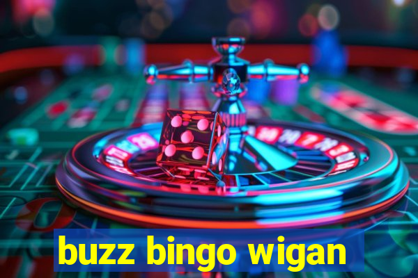 buzz bingo wigan