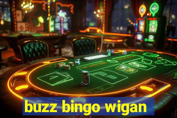 buzz bingo wigan