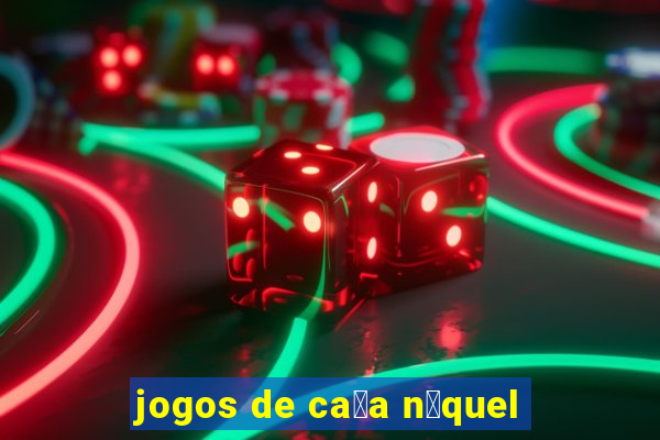 jogos de ca莽a n铆quel