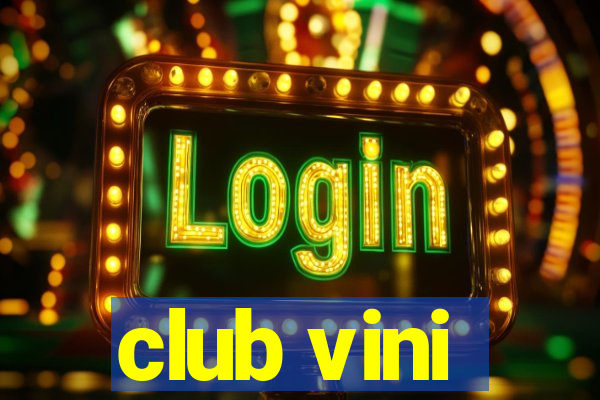 club vini