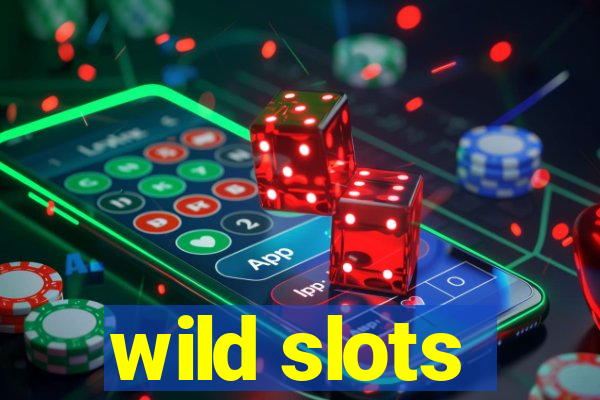 wild slots